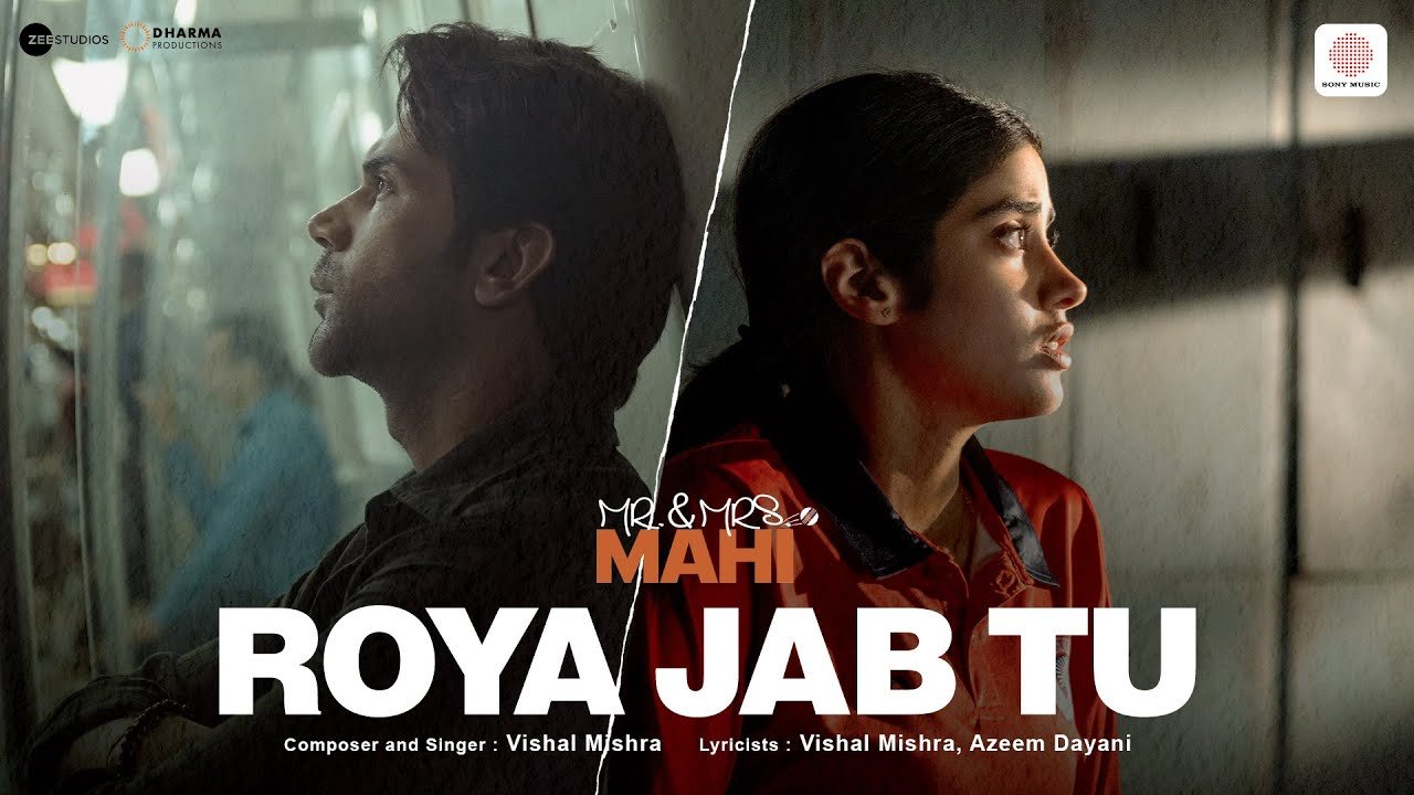Roya Jab Tu Lyrics English Translation – Vishal Mishra | Mr. & Mrs. Mahi