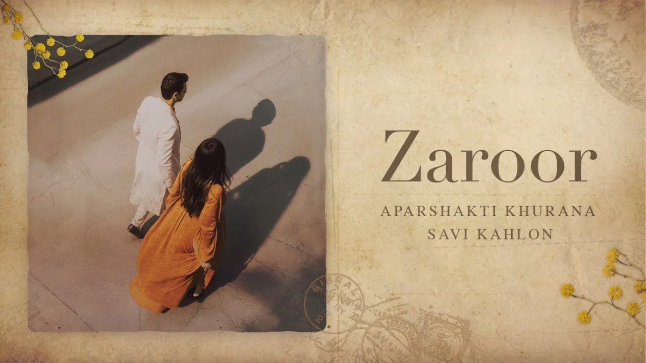 Zaroor Lyrics (with English Meaning) – Aparshakti Khurana | Baithi Kithe Badla